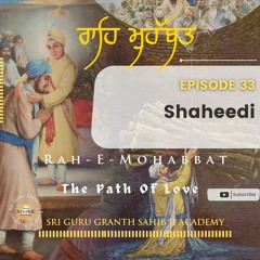 33. Rah - E-Mohabbat- Shaheedi