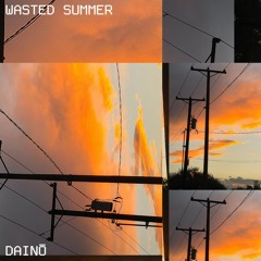 Wasted Summer