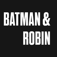 BATMAN & ROBIN