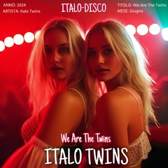 Italo Twins - We Are The Twins