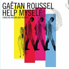 Gaetan Roussel - Help myself (Chris Hingher re-edit)