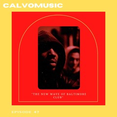 The New Wave Of Baltimore Club With CalvoMusic