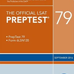 Get EPUB ☑️ The Official LSAT PrepTest 79 (Official LSAT PrepTests) by  Law School Ad