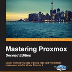 [FREE] KINDLE 🗃️ Mastering Proxmox - Second Edition by Wasim Ahmed KINDLE PDF EBOOK