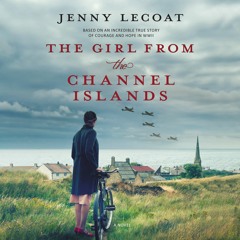 THE GIRL FROM THE CHANNEL ISLANDS by Jenny Lecoat