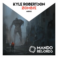 Kyle Robertson - Zombie [MRF03] [FREE DOWNLOAD]