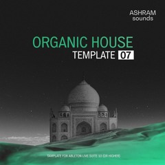 ASHRAM Sounds Organic House Downtempo Ableton Template 7 (Demo Song)