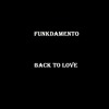 Download Video: Funkdamento - Back To Love