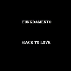 Funkdamento - Back To Love