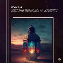 Eykah - Somebody New