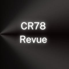 CR78 revue