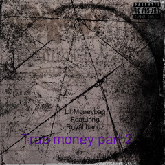 Trap money 2 feat young legacy