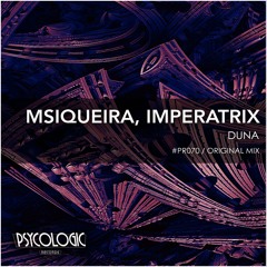 MSiqueira, Imperatrix - Duna (Original Mix) #PR070