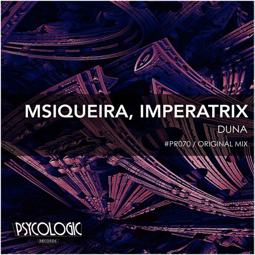 MSiqueira, Imperatrix - Duna (Original Mix) #PR070