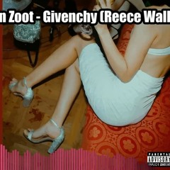 Robin Zoot - Givenchy (Reece Wallton Remix Extended)