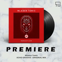 PREMIERE: Mladen Tomic - Echo Groove (Original Mix) [NIGHT LIGHT RECORDS]
