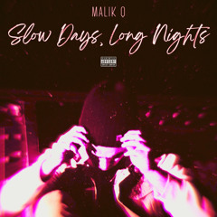 Slow Days, Long Nights