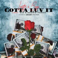 Gotta Luv It (Loretta's Boys) Prod. By JayWoodBeatz & Trill Emotion