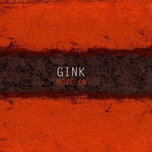 Gink Move On (radio edit) on ALL music platforms
