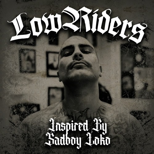 CHICANO RAP GFUNK SADBOY LOKO "LOWRIDERS" 93BPM WESTSIDE WESTCOAST HARD GANGSTA RAP