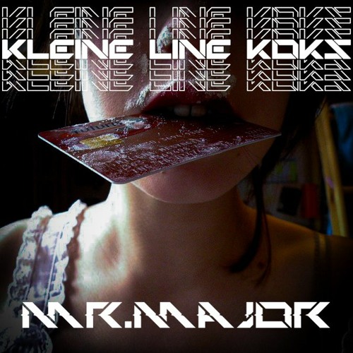 Kleine Line Koks † Hardtekk