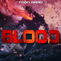 The Neon Droid - Blood