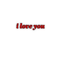 i love you