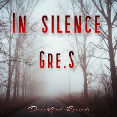 Gre.S - In Silence (Original Mix)