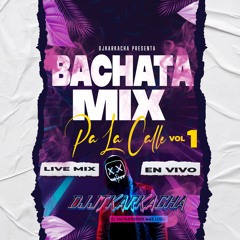 Bachata mix Pa La Calle vol 1