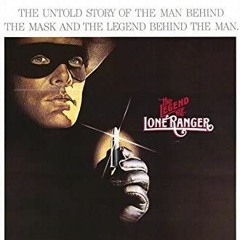 Ep 24 - The Legend of the Lone Ranger with President David Goodman