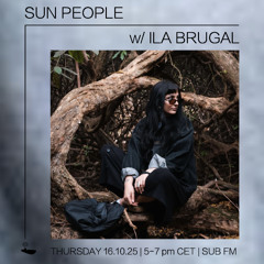 Ila Brugal // Sun People - 16/10/25 - SUB FM