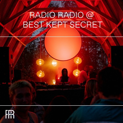 Stream RRFM • Radio Radio | Listen to Radio Radio • Best Kept Secret 2022  playlist online for free on SoundCloud