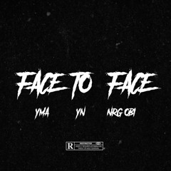 Face to Face (YGN DRILL)