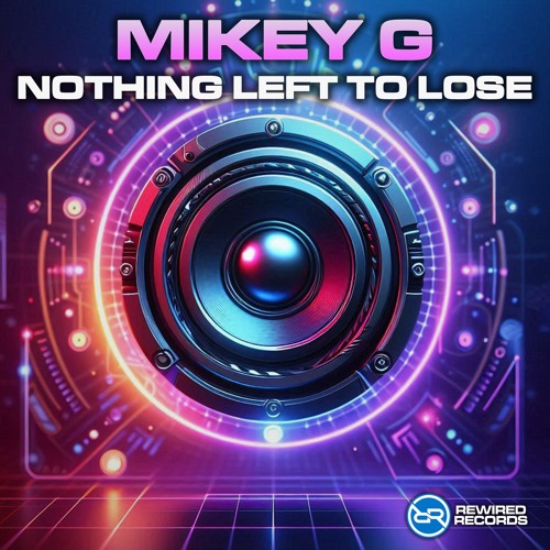 MIKEY G - NOTHING LEFT TO LOSE