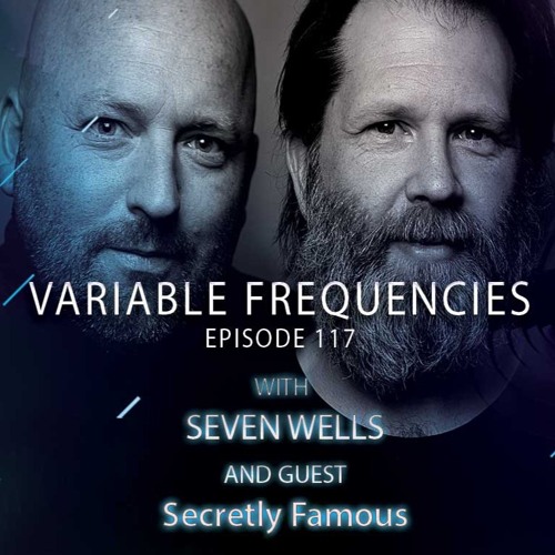 Variable Frequencies (Mixes by Seven Wells and Secretly Famous) - VF117