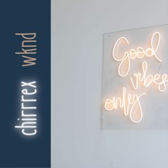 chirrrex - wknd