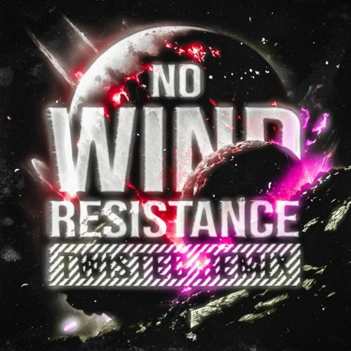 Stream Kinneret No Wind Resistance! TWISTED Remix by TWISTED