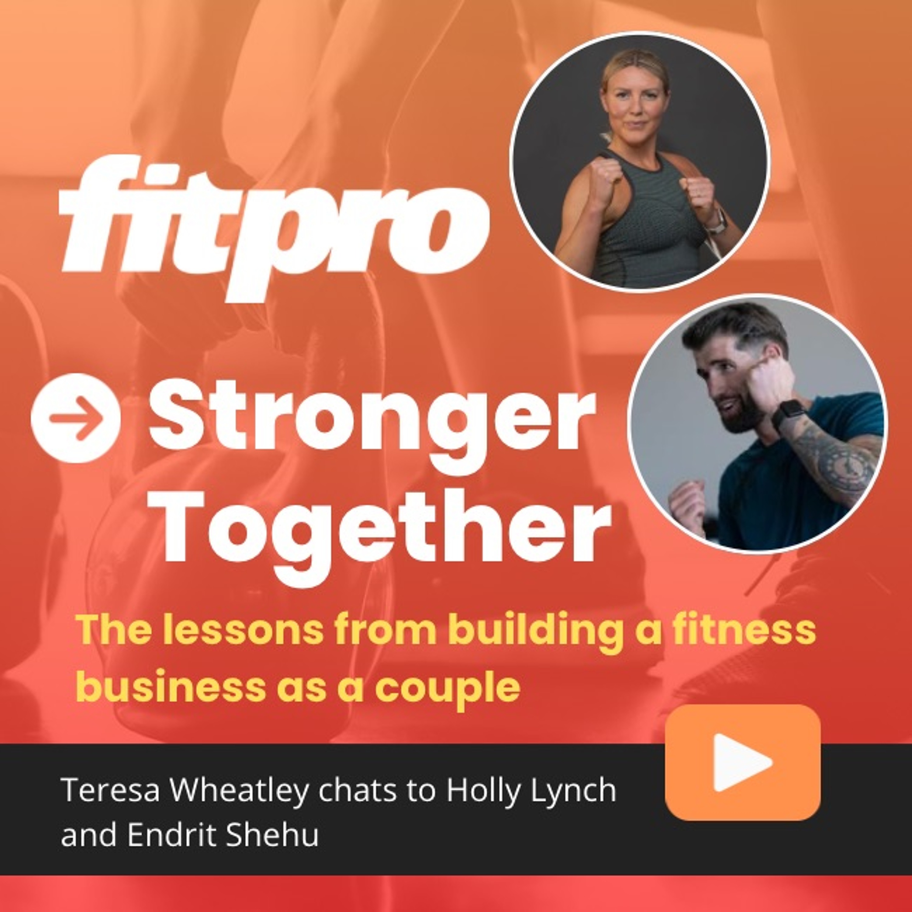 Stronger together: The lessons from building a fitness business as a couple | FitPro WEBCAST