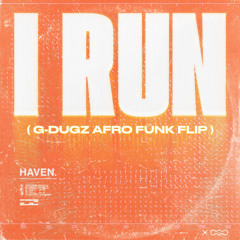 I Run (G-Dugz Afro Funk Flip)