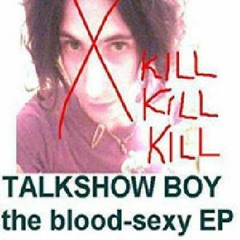 the blood-sexy ep - on a likert scale - talkshow boy