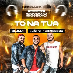 TÔ NA TUA BLOCO 1 #JÁENTROUSABENDO - AO VIVO