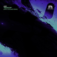N&N Records: Judy ´Piztia´EP. Incl: Hertz Collision Remix (PREVIEWS)