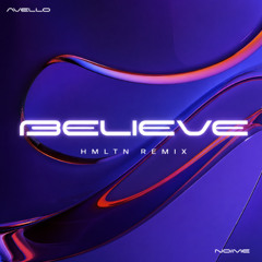 BELIEVE (HMLTN Remix)