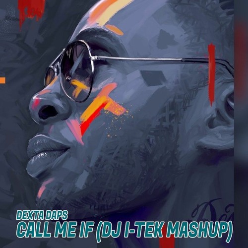 Dexta Daps - Call Me If (DJ i-Tek Let me love you Mashup)