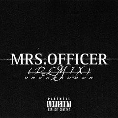 Mrs. Officer (Remix) by Unorthodocx