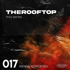THE ROOFTOP 017 - KENNY CORDEIRO