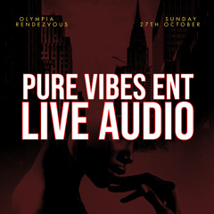 PURE VIBES ENT - LIVE @ OLYMPIA RENDEZVOUS | @DJDAVDA @PUREVIBESENT