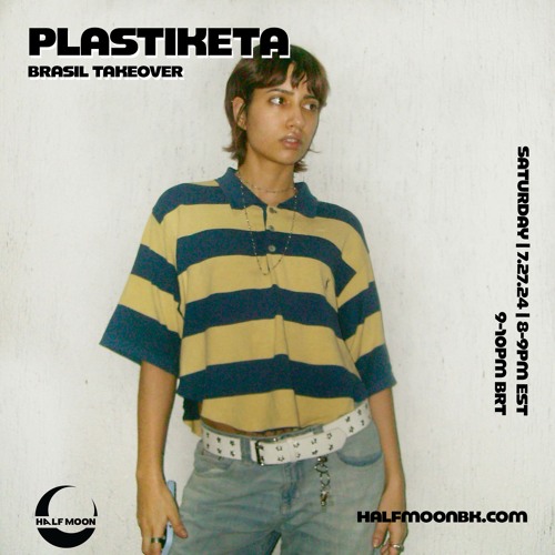 Plastiketa (Brazil Takeover) - 7.27.24