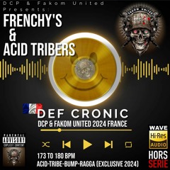 DEF CRONIC @  DCP & FU Frenchy's & Acid Tribers - 170 Bpm Acid Tribe Dj Set 2024