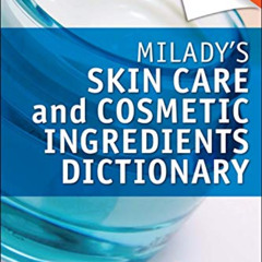 [Free] KINDLE 📝 Milady's Skin Care and Cosmetic Ingredients Dictionary by  Natalia M